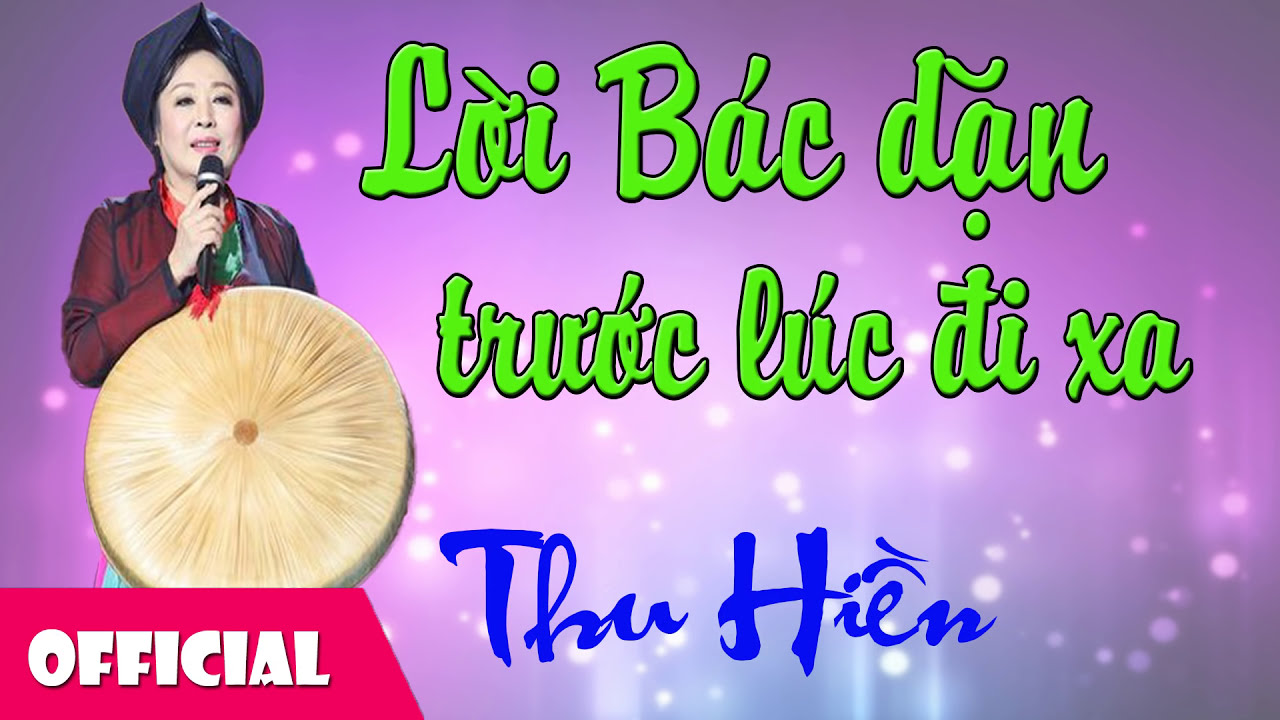 Lời Bài Hát Thu Hiền - Lời Bác Dặn Trước Lúc Đi Xa