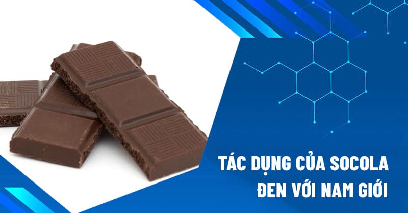 Tác dụng của Socola Đen với Nam Giới Gallery 1