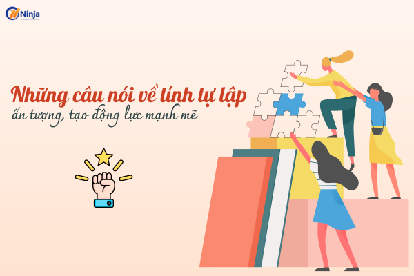 Những Câu Nói Hay Về Tính Tự Lập Gallery 1