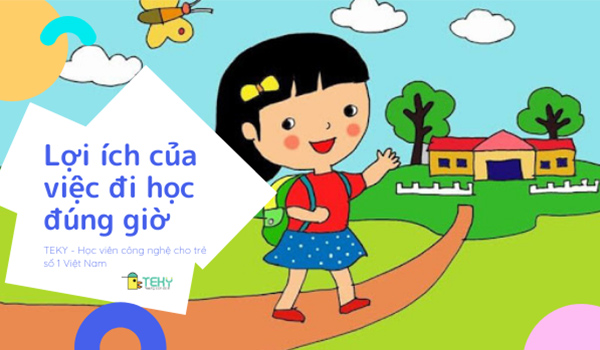 Lợi ích của việc đi học đúng giờ