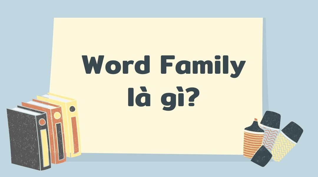 Word Family Là Gì? Gallery 2