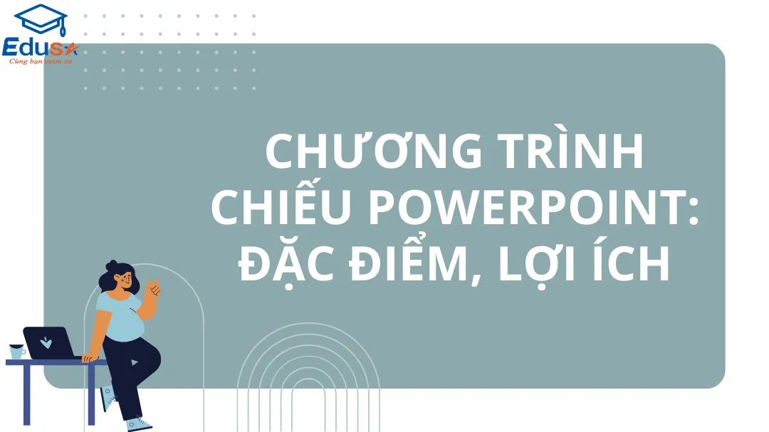PowerPoint Tiếng Việt Là Gì? Gallery 2