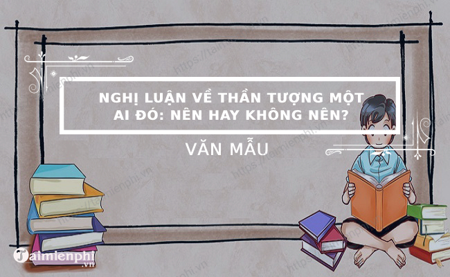Thần tượng một ai đó: Nên hay không nên? Gallery 1