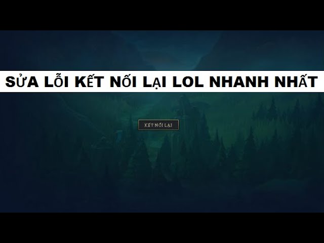 Lỗi Kết Nối Lại Trong Quá Trình Tải Trận: Nguyên Nhân và Cách Khắc Phục
