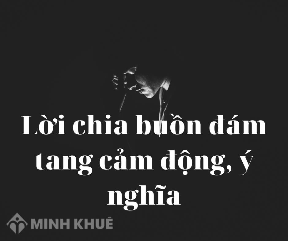 Lời Viếng Đám Ma Chân Thành: Những Lời Chia Buồn Thắm Thiết Gallery 2