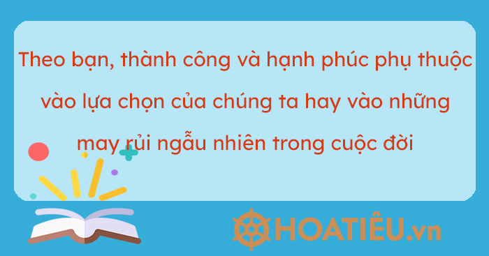 Thành công và hạnh phúc phụ thuộc vào lựa chọn Gallery 1