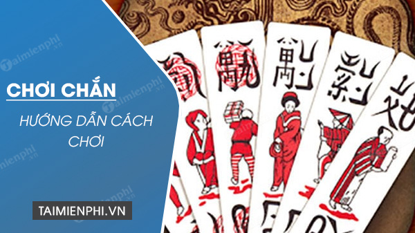 Cách Chơi Bài Chắn Chi Tiết Từ A Đến Z Gallery 1