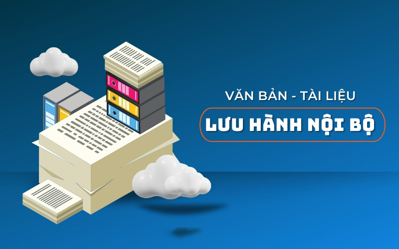 Lưu Hành Nội Bộ Là Gì? Hướng Dẫn Chi Tiết Quá Trình Lưu Hành Văn Bản