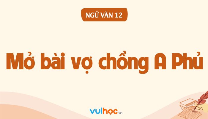 Mở Bài Cho Tác Phẩm Vợ Chồng A Phủ Gallery 2