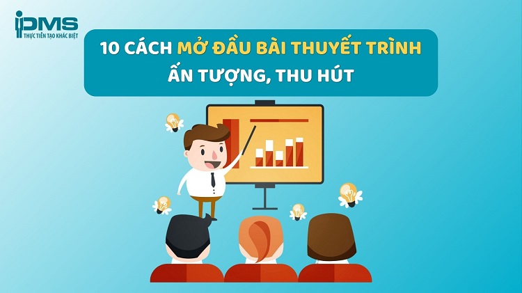 Cách Mở Bài Thuyết Trình Ấn Tượng Gallery 2