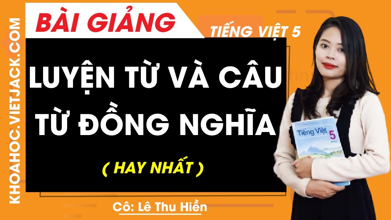 Luyện Từ và Câu Đồng Nghĩa Lớp 5