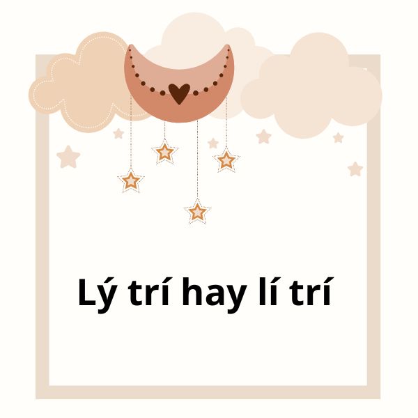 Lý trí hay Lí trí?
