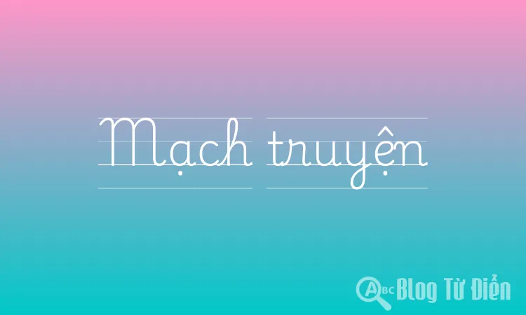 Mạch truyện là gì?