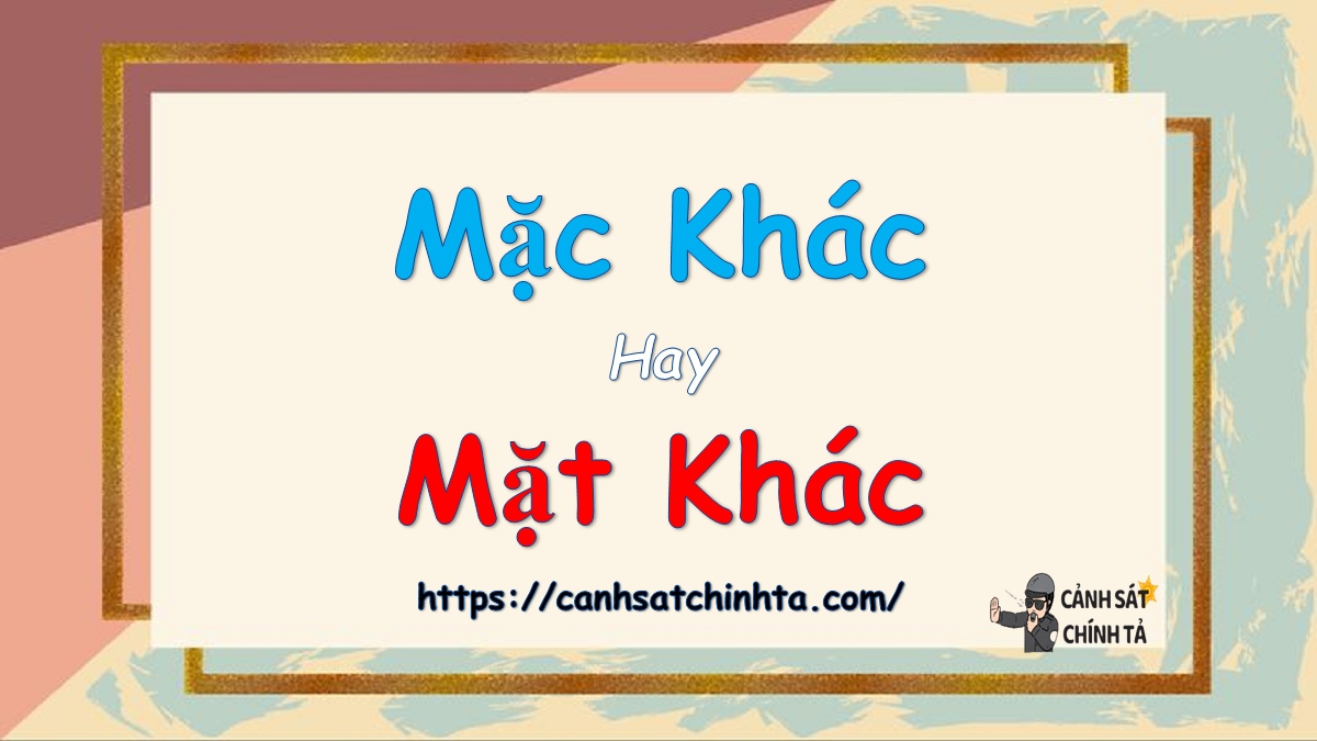 Mặt khác hay Mặc khác?