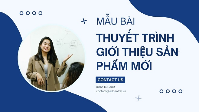 Mẫu Bài Thuyết Trình Giới Thiệu Sản Phẩm Mới: Hướng Dẫn Chi Tiết và Xu hướng Hiện Nay