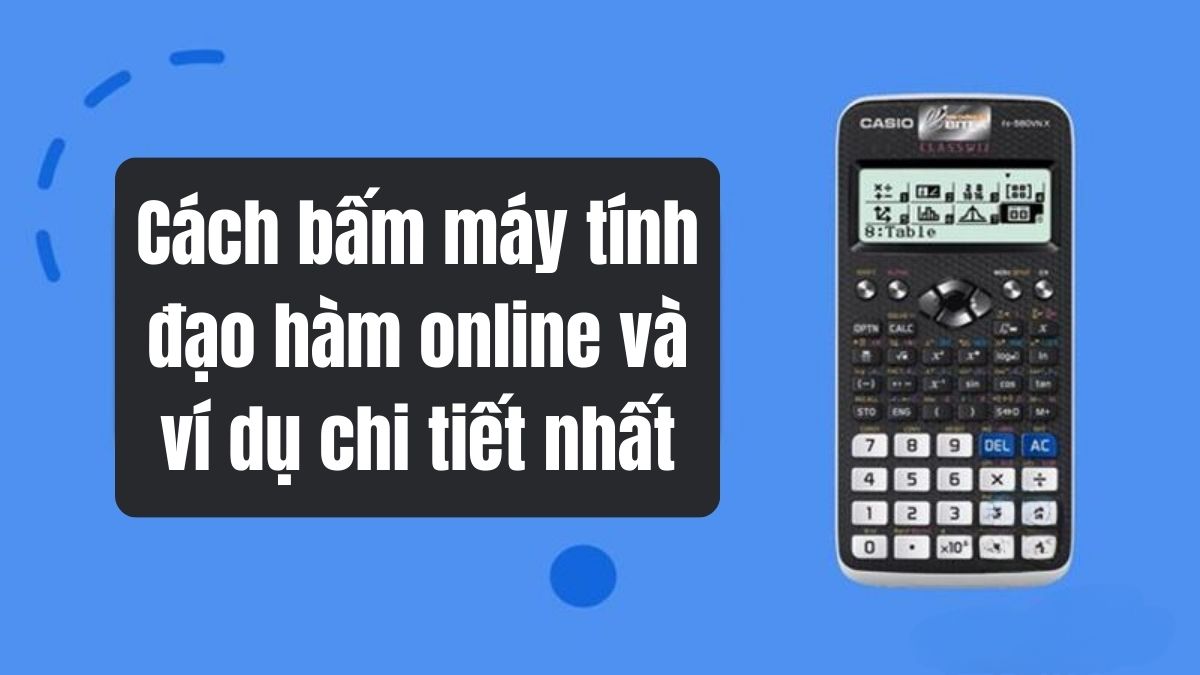 Máy tính đạo hàm online: Tính đạo hàm nhanh chóng và chính xác