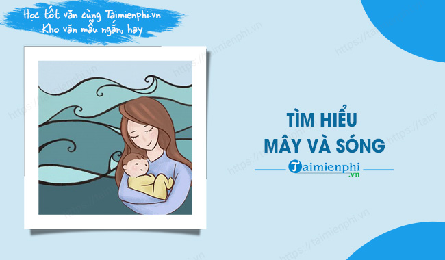 Mây và sóng thuộc thể thơ gì Gallery 2