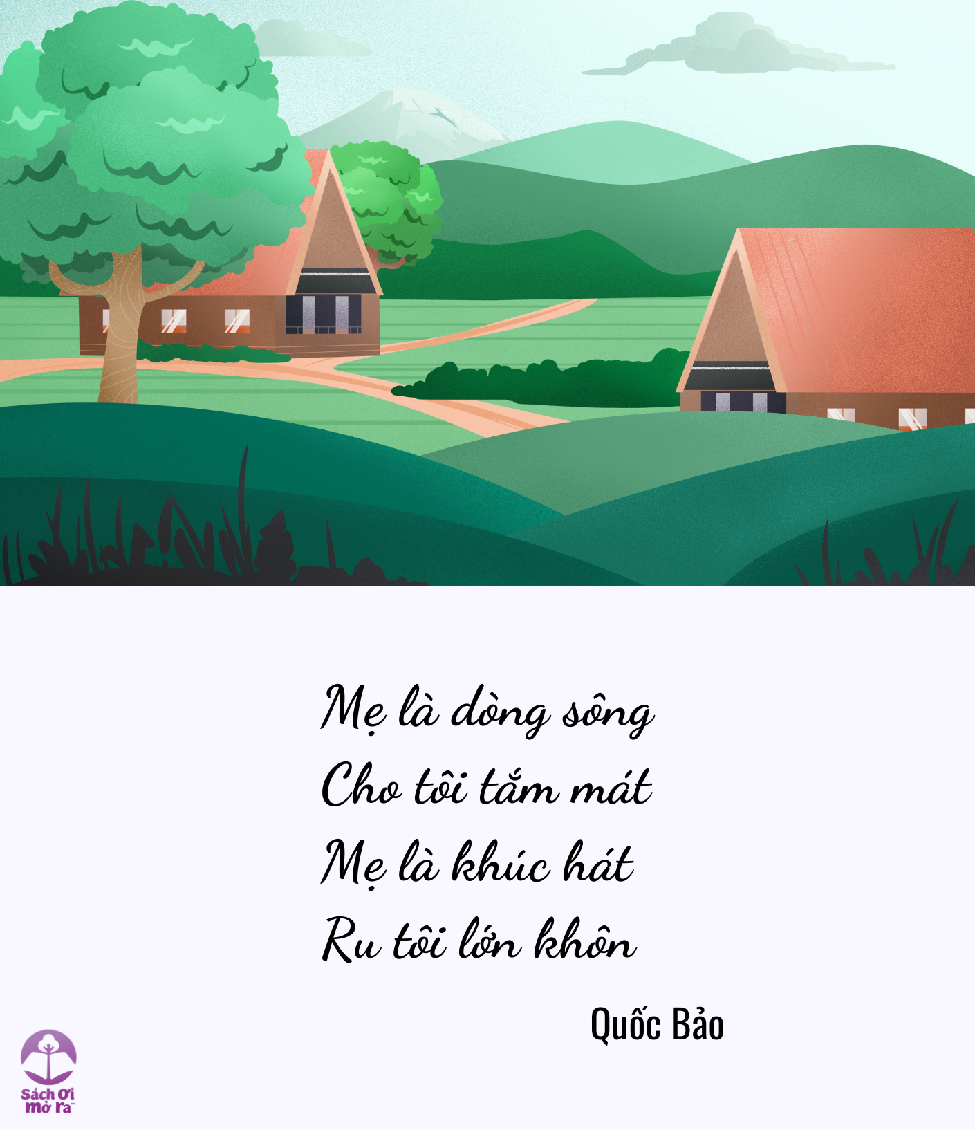 Mẹ là dòng sông cho tôi tắm mát, mẹ là khúc hát ru tôi lớn khôn