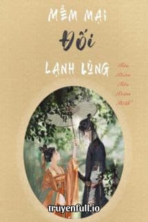 Mềm mại đối lạnh lùng: Chiến thuật chinh phục trái tim băng giá