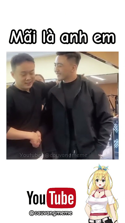 Meme Mãi Là Anh Em