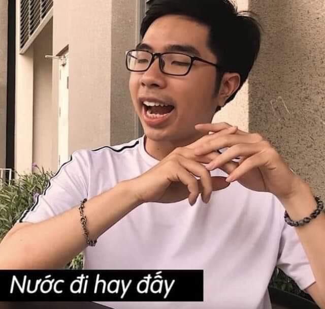 Meme "Nước đi hay đấy!" - Giải mã hiện tượng mạng xã hội Gallery 2