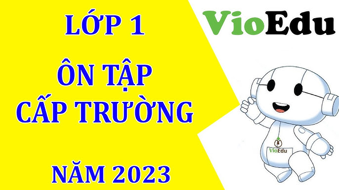 Đề Thi VioEdu Lớp 1: Tổng Hợp Kiến Thức Và Bài Tập Gallery 2