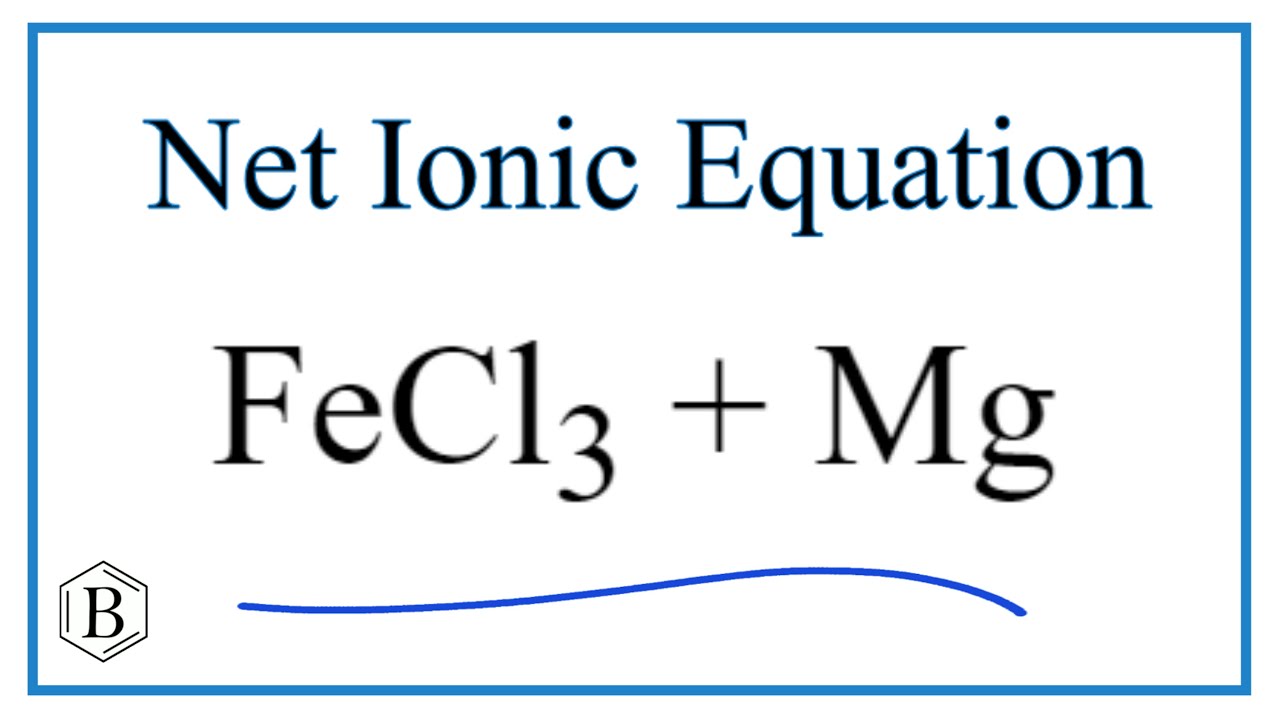 Phản ứng Mg + FeCl3