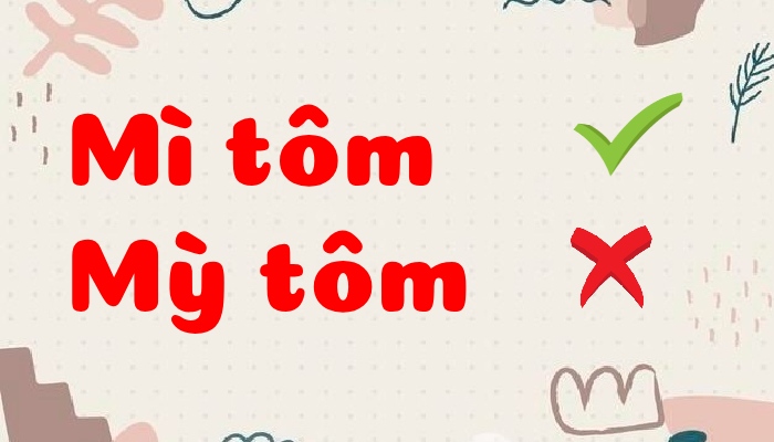 Mì tôm hay mỳ tôm?