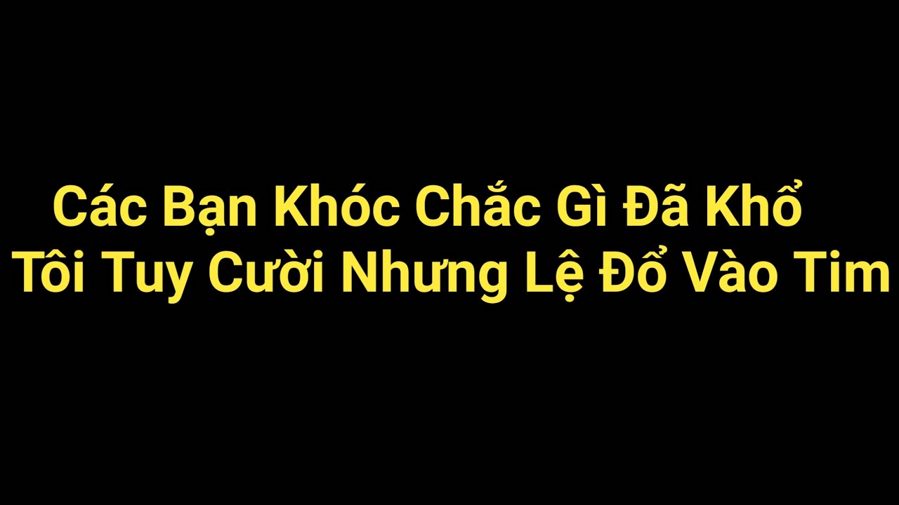 Miệng Tuy Cười Nhưng Lệ Đổ Trong Tim