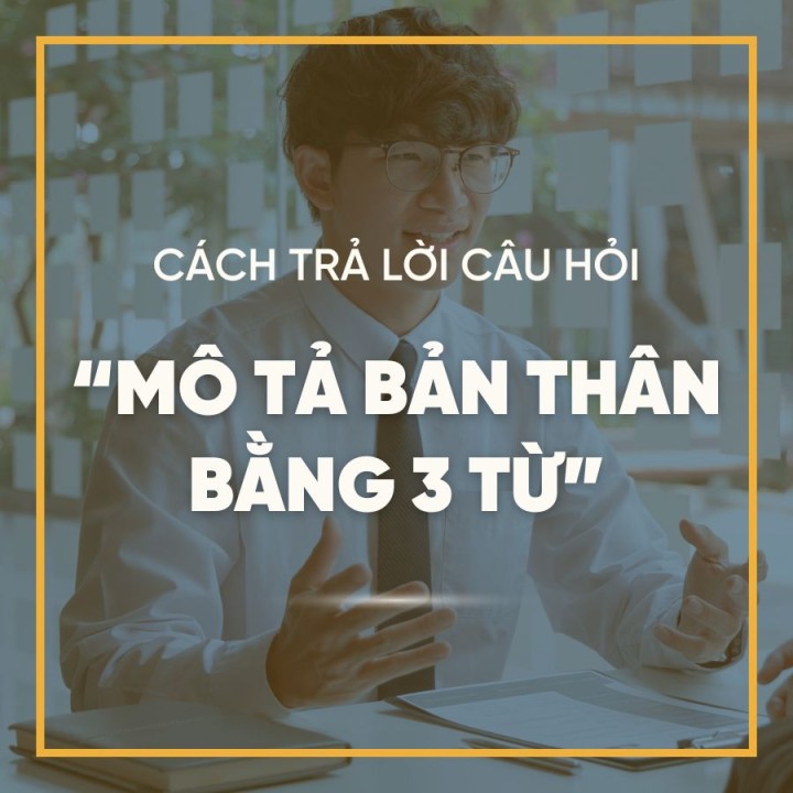 Miêu tả bản thân bằng 3 từ