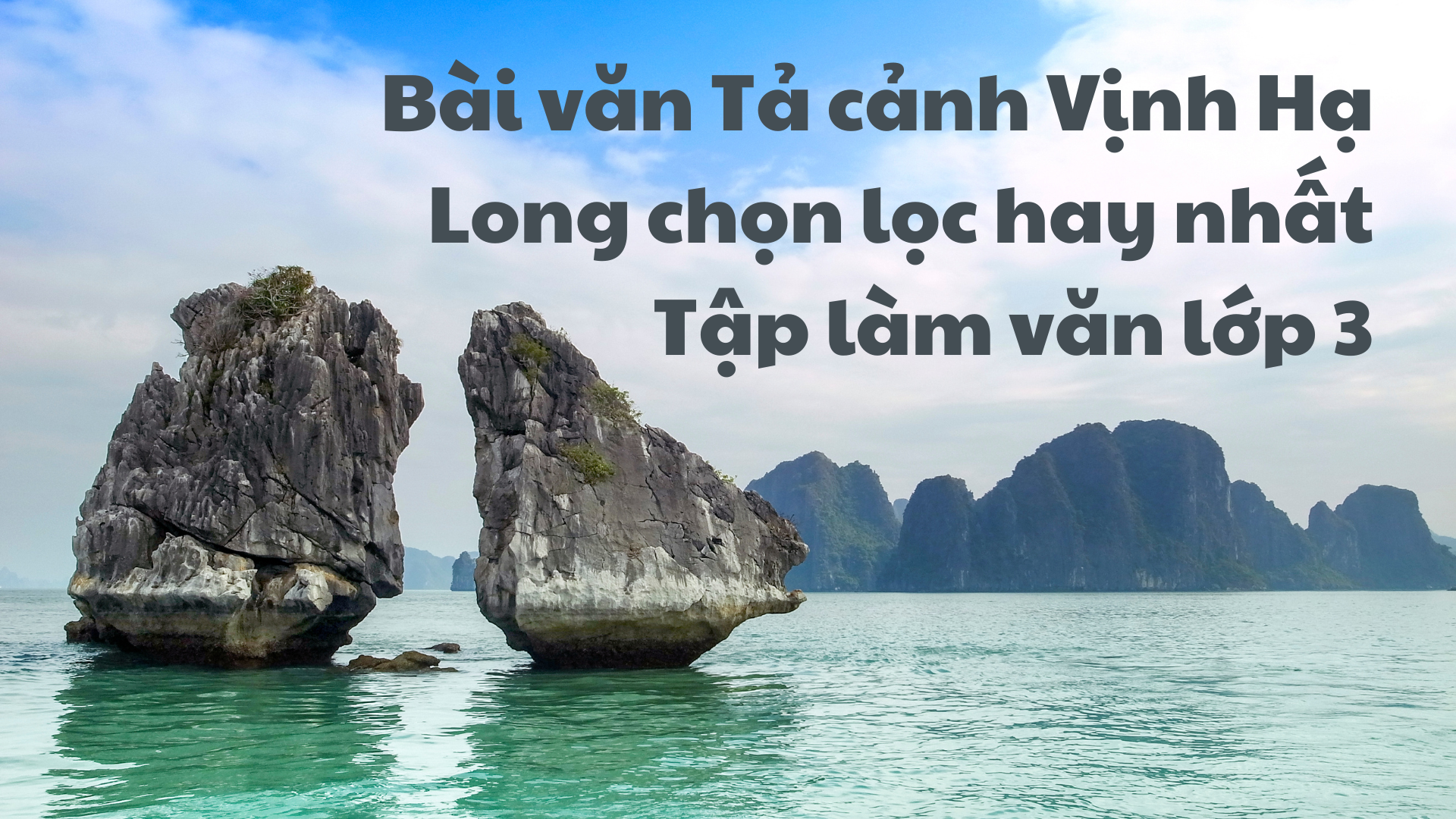 Miêu tả Vịnh Hạ Long