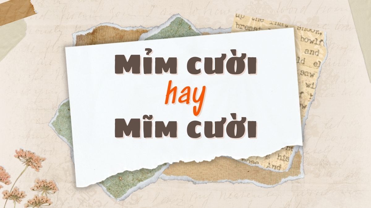 Mỉm cười hay mĩm cười?