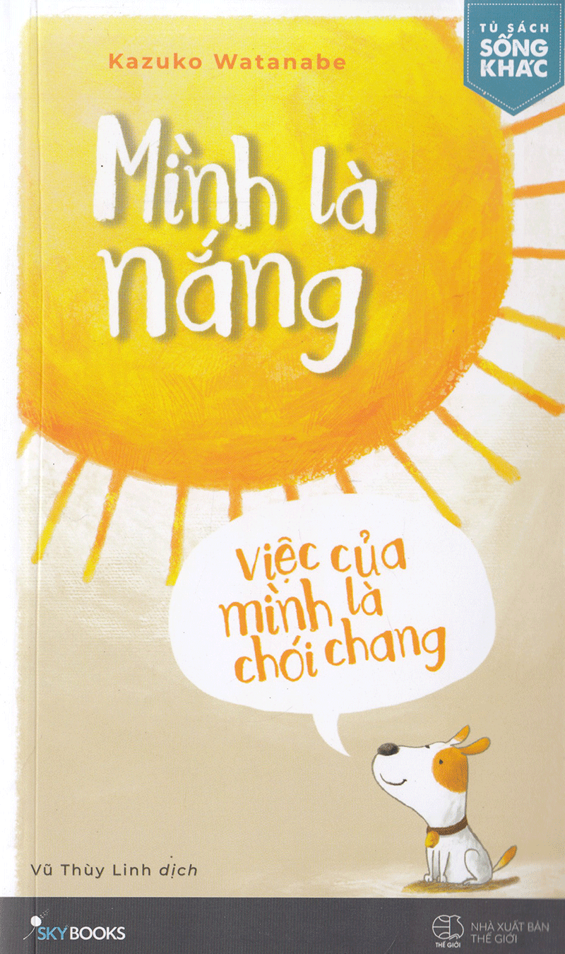 Mình là nắng, việc của mình là chói chang