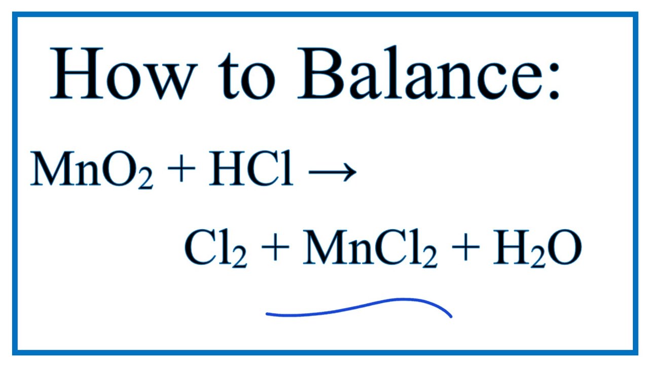 Phản ứng MnO2 + HCl → MnCl2 + Cl2 + H2O
