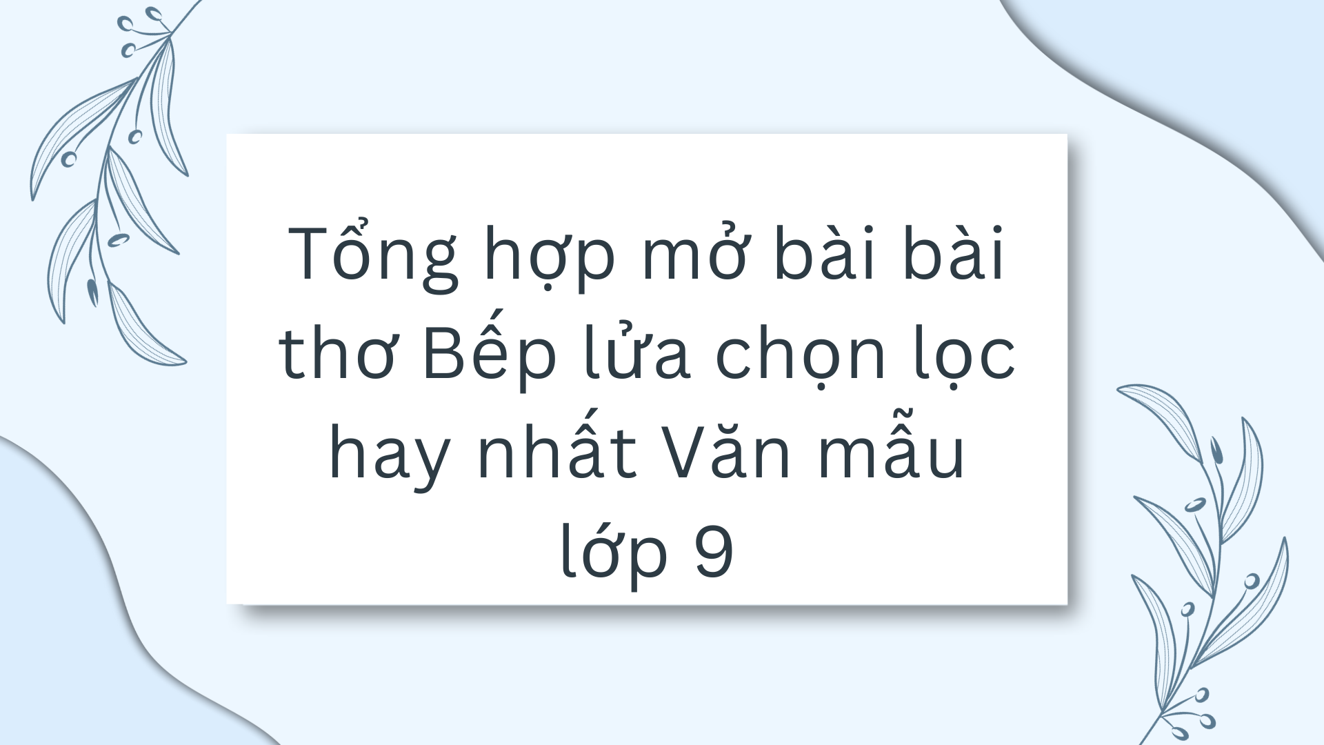 Mở Bài Bài Thơ Bếp Lửa