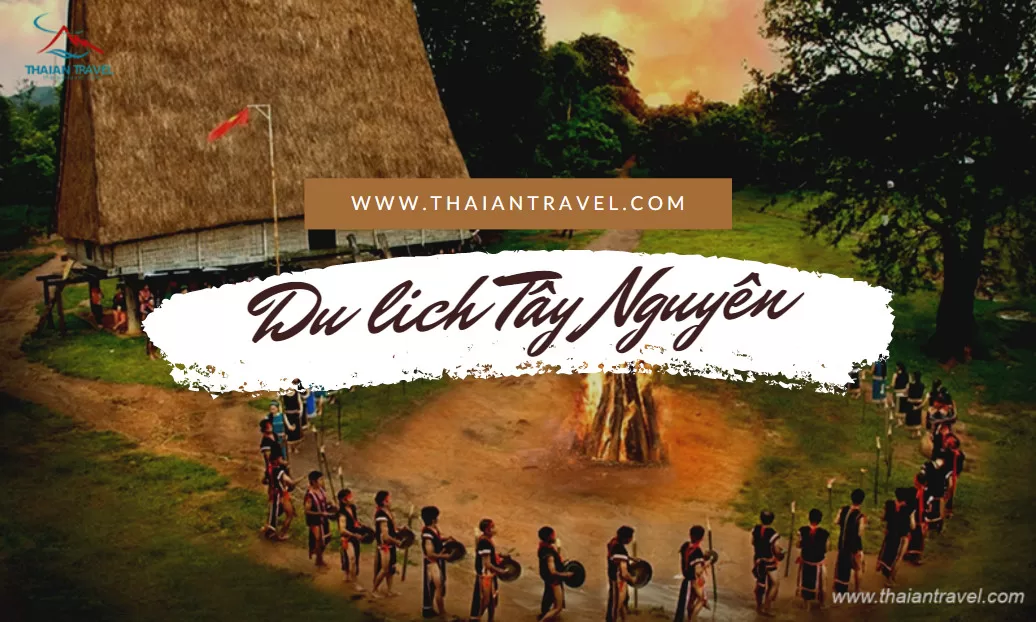 Tây Nguyên - Điểm đến lý tưởng cho những tâm hồn yêu thiên nhiên