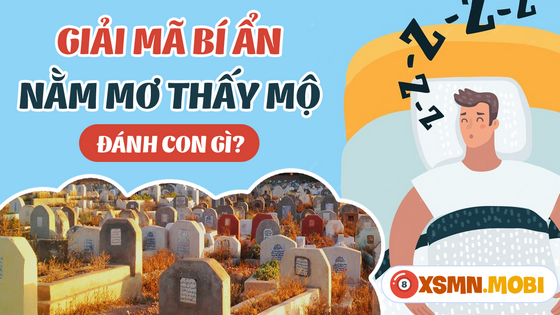 Mơ Bốc Mộ Đánh Con Gì?