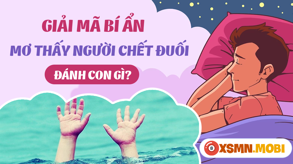 Mơ chết đuối đánh con gì?