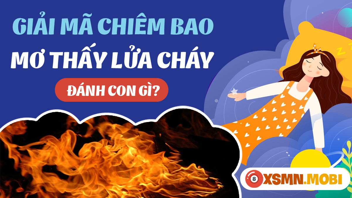 Mơ lửa cháy đánh đề con gì?