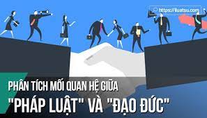Mối Quan Hệ Giữa Đạo Đức Và Pháp Luật