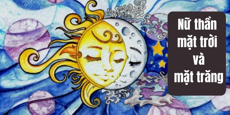 Tóm tắt Truyện Nữ Thần Mặt Trời và Mặt Trăng Gallery 2