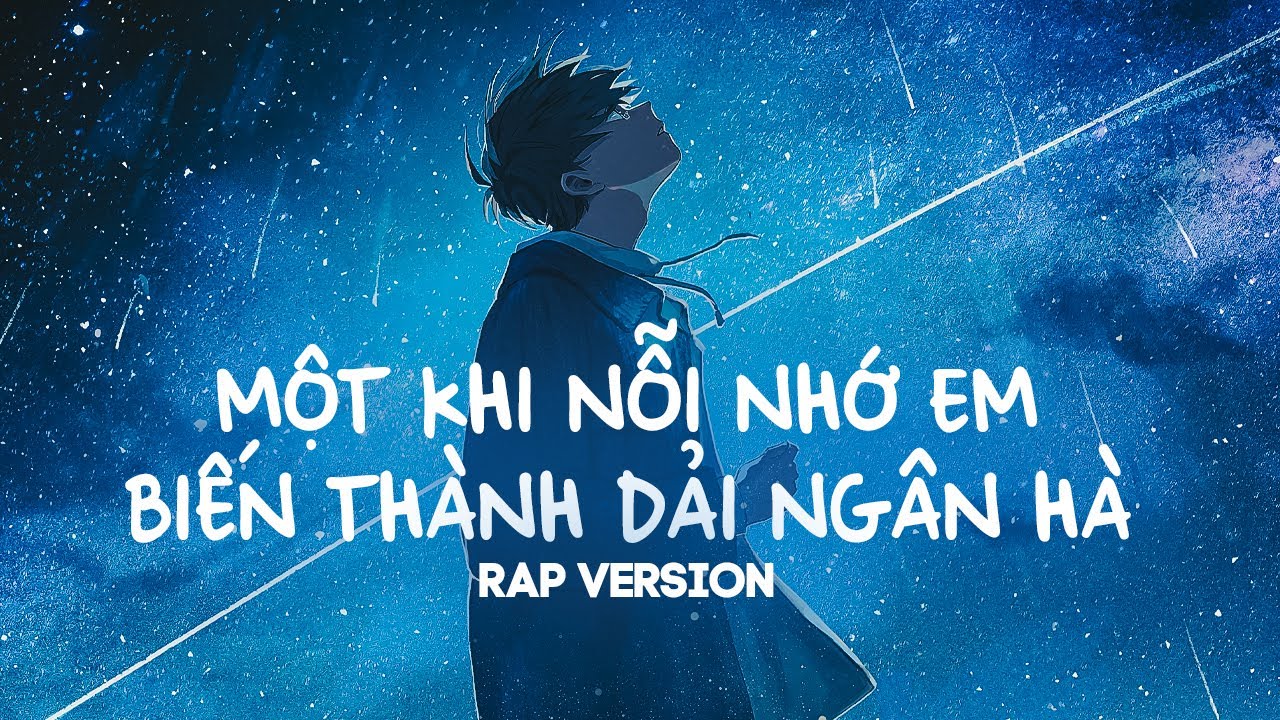 Một Khi Nỗi Nhớ Em Biến Thành Dải Ngân Hà
