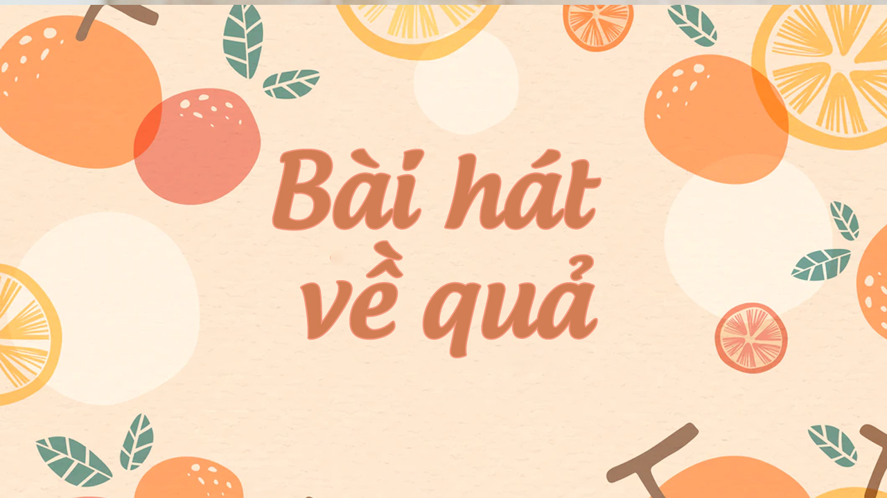 Lời Bài Hát Trái Cây Gallery 1