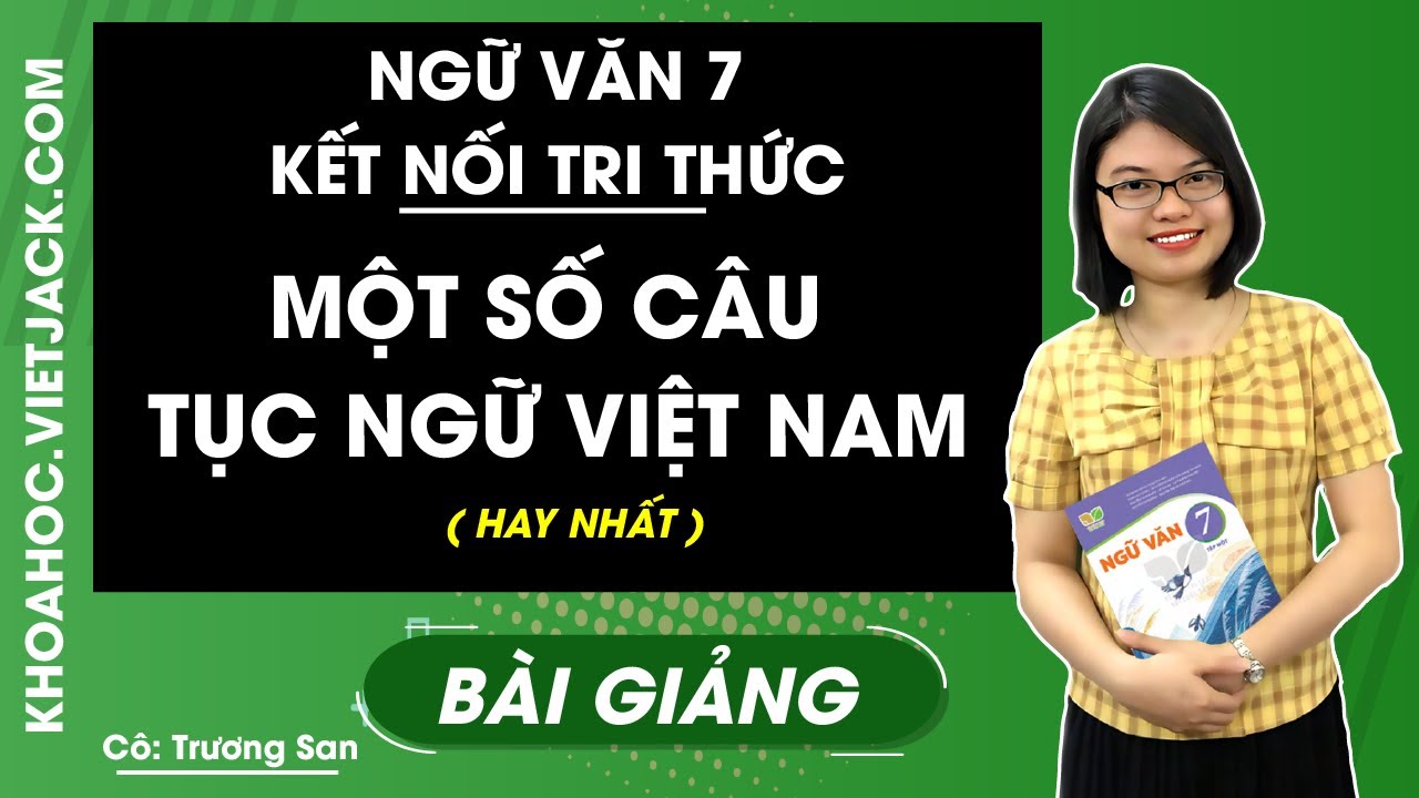 Một số câu tục ngữ Việt Nam lớp 7