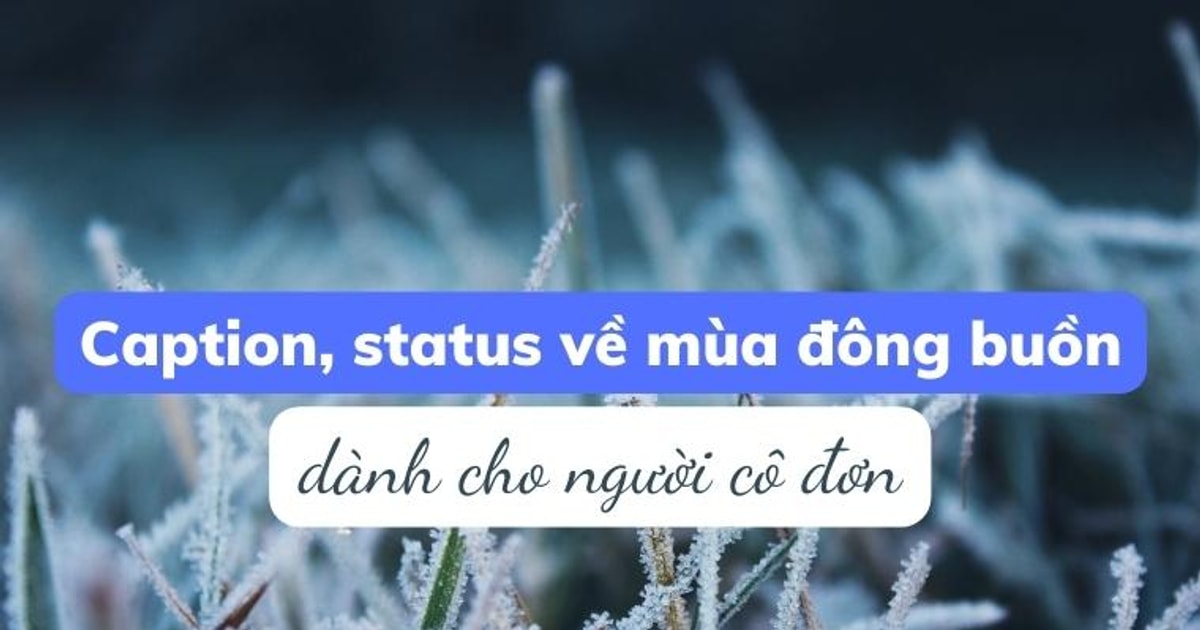 STT về mùa đông cô đơn: Những câu nói chạm đến trái tim Gallery 1