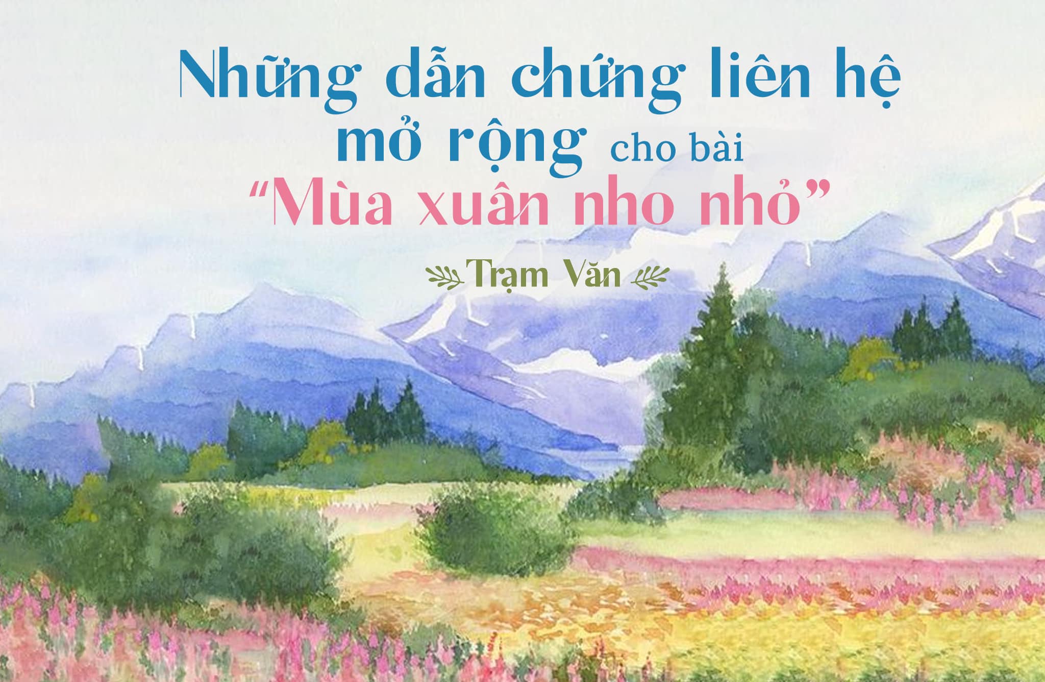 Mùa xuân nho nhỏ liên hệ với bài nào?