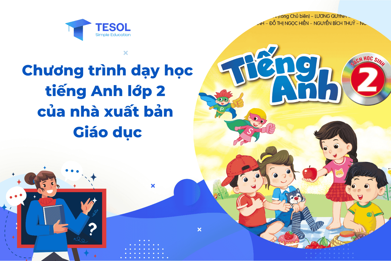 Chương trình Tiếng Anh lớp 2 Bộ Giáo dục Gallery 1