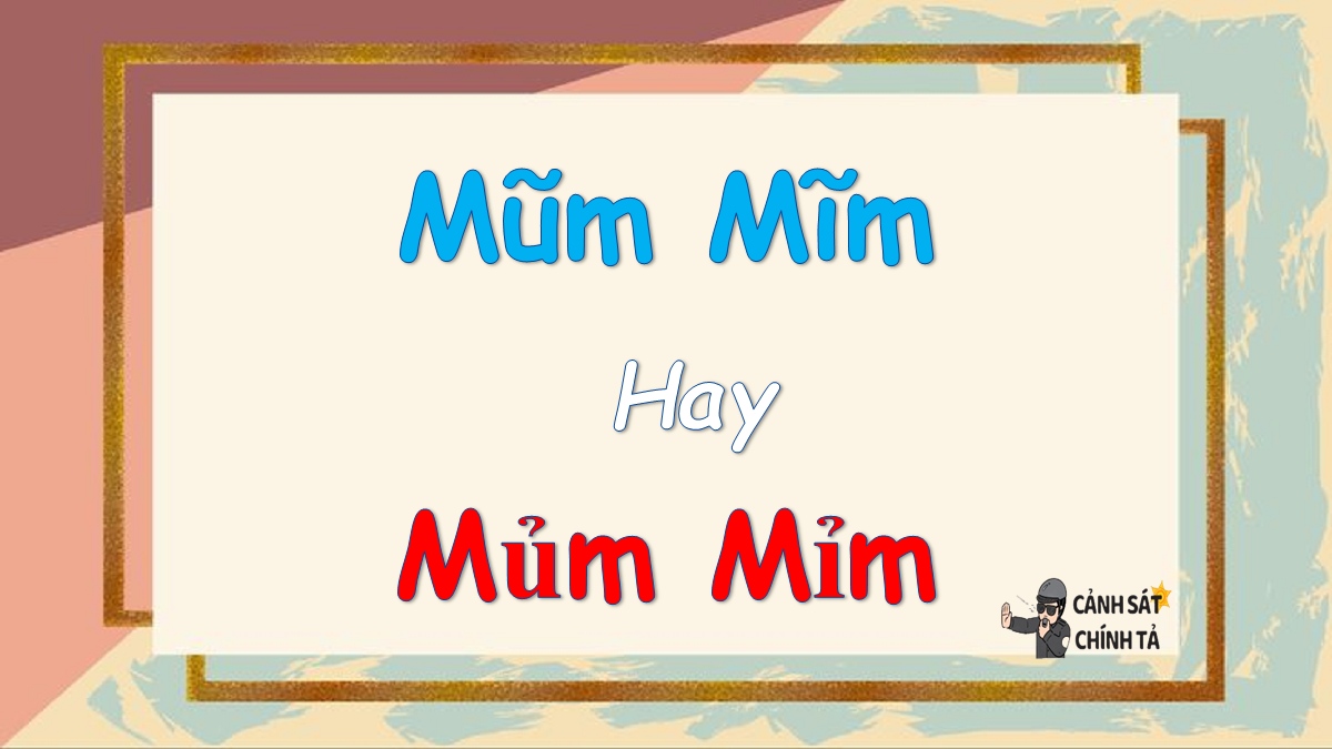 Mủm mỉm hay mũm mĩm?