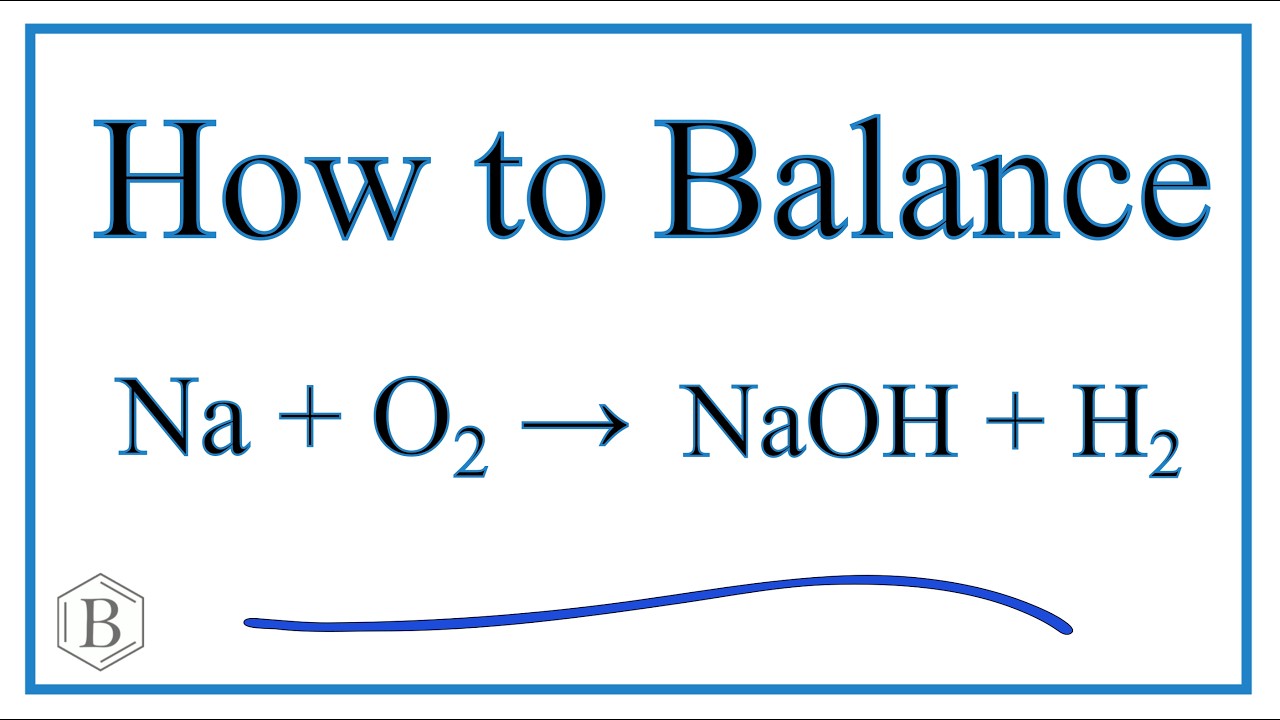 Phương trình phản ứng cân bằng: Na + H₂O = NaOH + H₂