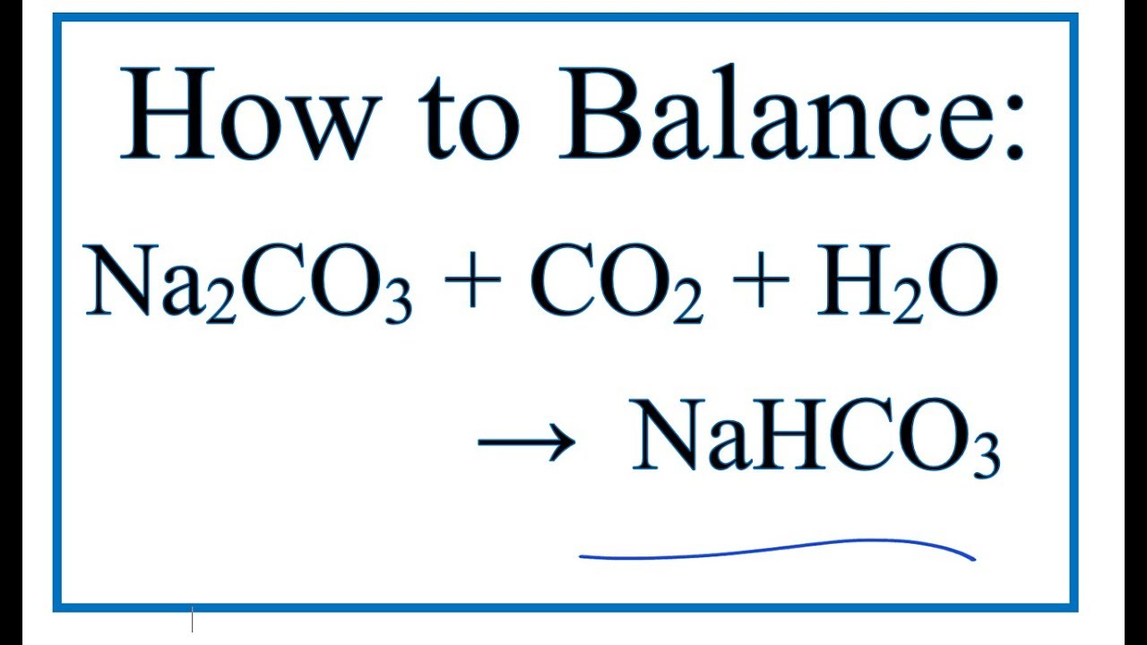 Phản ứng Na2CO3 + CO2 + H2O